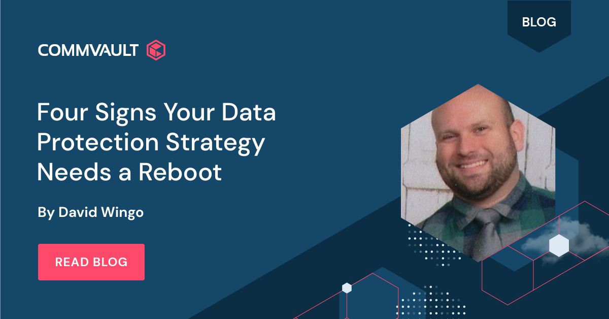 Four-Signs-Your-Data-Protection-Strategy-Needs-a-Reboot-image