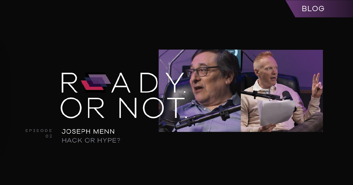 Thumbnail_Blog_Ready-or-Not-Ep2-Hack-or-Hype-with-Joseph-Menn